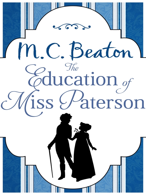 Title details for The Education of Miss Paterson by M.C. Beaton - Available